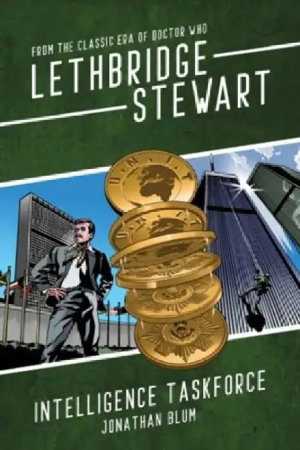 Lethbridge-Stewart: Intelligence Taskforce by Jonathan Blum