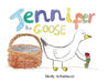 Jennifer the Goose by Molly Arbuthnott