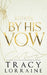 By His Vow: Discreet Edition by Tracy Lorraine