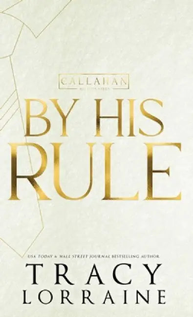 By His Rule: Discreet Edition by Tracy Lorraine