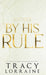 By His Rule: Discreet Edition by Tracy Lorraine