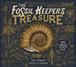 The Fossil Keeper's Treasure: With Amazing Fossils to Touch by Amy Atwater