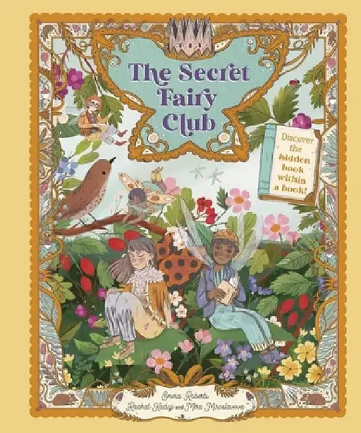 The Secret Fairy Club: Discover a Hidden Book Within a Book! by Emma Roberts