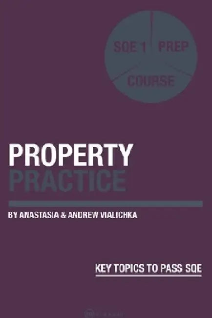 Property Practice: SQE 1 Prep Course by Anastasia Vialichka