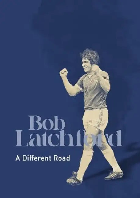 A Different Road by Bob Latchford