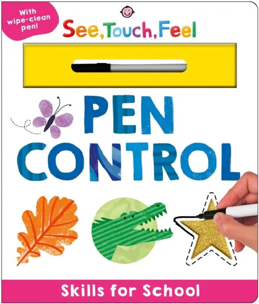 Skills for School: Pen Control (See, Touch, Feel): With wipe-clean pen! by Priddy Books