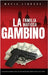 La Familia Mafiosa Gambino: La Historia Completa y Fascinante de la Organización Criminal de Nueva York (Las Cinco Familias) by Library, Mafia