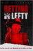 Betting On Lefty: The True Story of Frank Rosenthal and Mafia in Las Vegas by Library, Mafia
