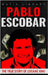 Pablo Escobar: The True Story of Cocaine King by Library, Mafia