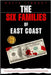 The Six Families of East Coast: 6 Books in 1 - The Untold and Complete History of America's Northeastern Mafia by Library, Mafia