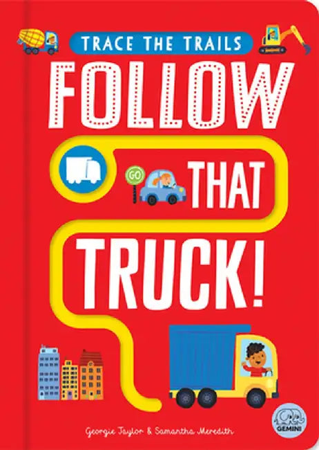 Follow That Truck! by Georgie Taylor