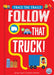 Follow That Truck! by Georgie Taylor