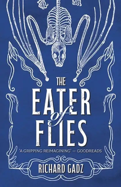 The Eater of Flies by Richard Gadz