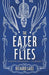 The Eater of Flies by Richard Gadz