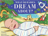 What Do Babies Dream About? by Helton, Nick