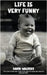 Life Is Very Funny by Walters, David