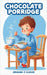 Chocolate Porridge by J. Clucas, Graham