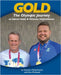Gold: The Olympic Journey of Daniel Ståhl & Vésteinn Hafsteinsson by Vésteinn Hafsteinsson, Daniel McQuaid