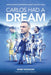Carlos Had a Dream: When Sheffield Wednesday Dared to Believe Again by Dom Howson