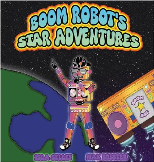 Boom Robot Star Adventure by Selley, Isla