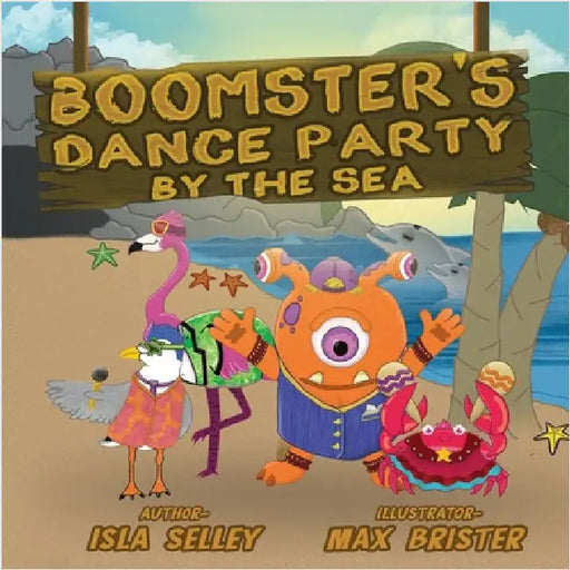 Boomster's Dance Party by the Sea by Selley, Isla