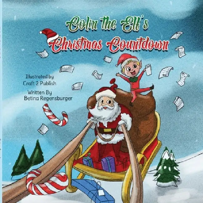 Colin The Elf's Christmas Countdown by Betina Regensburger, Craft 2. Publish