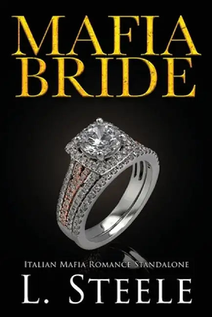 Mafia Bride: Fake Relationship Italian Mafia Romance by L. Steele