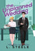 The Unplanned Wedding: Knox & June's story. Boss Employee Marriage of Convenience Romance. Special Edition by L. Steele