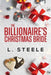 The Billionaire's Christmas Bride: Weston & Amelie's story. Standalone Fake Relationship Holiday Romance by L. Steele