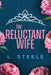 The Reluctant Wife: A Bodyguard - Princess Marriage of Convenience Romance (The Davenports Book 4) by L. Steele