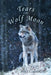 Tears of the Wolf Moon by James Clarke-Coley