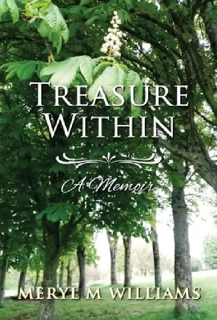 Treasure Within - A Memoir by Meryl M. Williams
