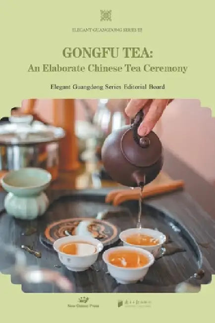 Gongfu Tea/工夫茶 by Elegant Guangdong Series Editorial Bo