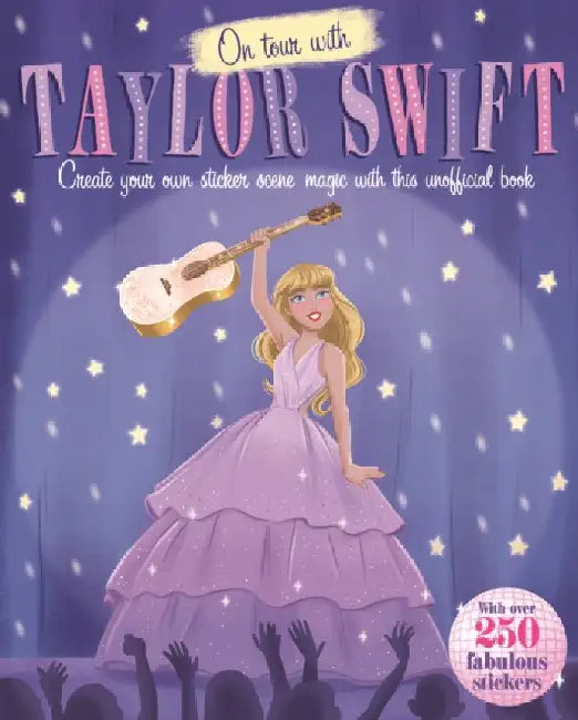 On Tour with Taylor Swift by Townhouse Publishing Ltd