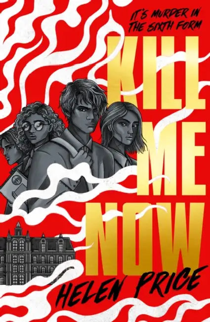 Kill Me Now by Helen Price