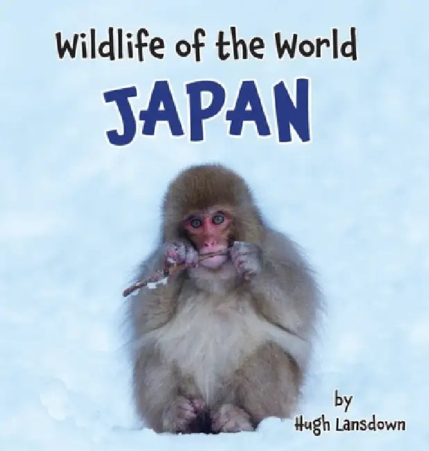 Wildlife of the World - Japan by Hugh Lansdown