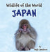 Wildlife of the World - Japan by Hugh Lansdown