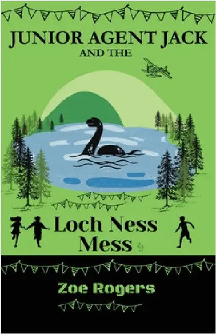 Junior Agent Jack and the Loch Ness Mess by Rogers, Zoe