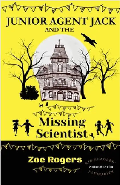 Junior Agent Jack and the Missing Scientist by Rogers, Zoe