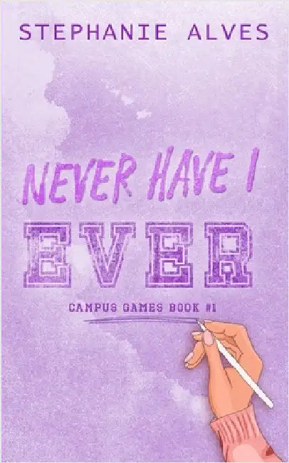 Never Have I Ever - Special Edition by Alves, Stephanie