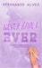 Never Have I Ever - Special Edition by Alves, Stephanie