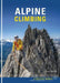 Alpine Climbing: A Practical Manual by Bruce Goodlad