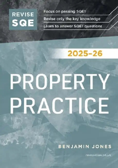 Revise SQE Property Practice 2025-26 by Benjamin Jones