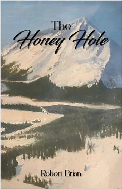 The Honey Hole by Brian, Robert
