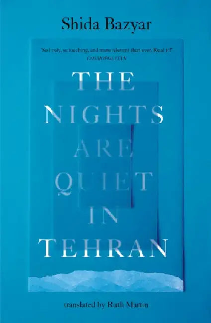 The Nights Are Quiet in Tehran by Shida Bazyar