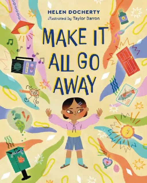 Make It All Go Away by Helen Docherty