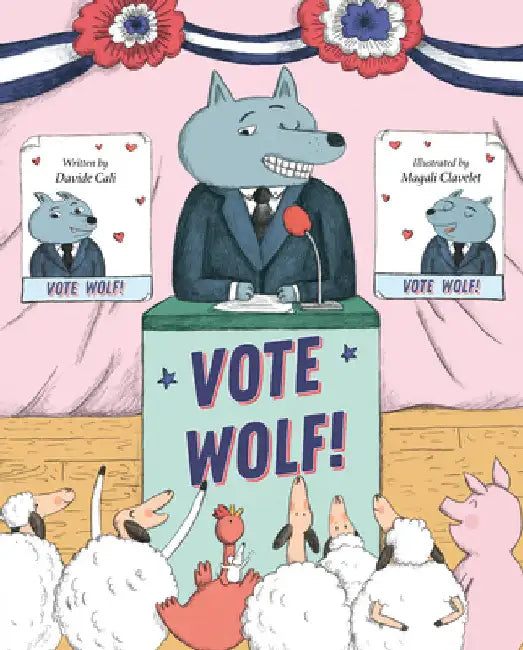 Vote Wolf by Davide Cali