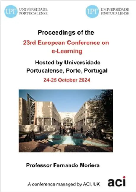 ECEL 2024-Proceedings of the 23rd European Conference on e-Learning by Moriera, Fernando