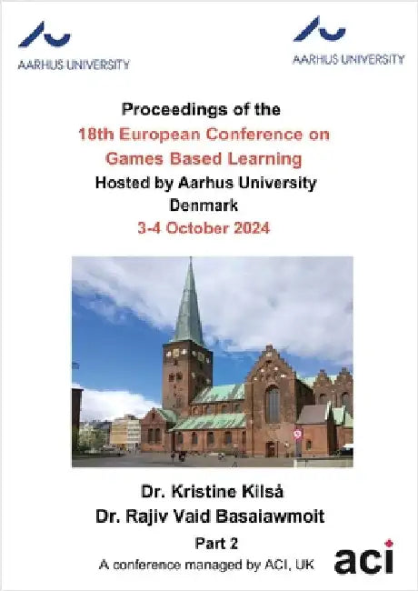 ECGBL 2024-Proceedings of the 18th European Conference on Games Based Learning P2 by Kilså, Kristine