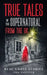 Real Ghost Stories: True Tales Of The Supernatural From The UK by Tina Vantyler